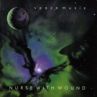 Purchase Nurse With Wound - Space Music (CDS)
