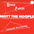 Buy Mott The Hoople - Brain Capers (Vinyl) Mp3 Download