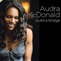 Purchase Audra McDonald - Build A Bridge