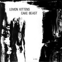 Purchase Lemon Kittens - Cake Beast (Vinyl) (EP)