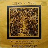 Purchase Lemon Kittens - The Big Dentist (Vinyl)