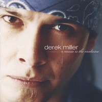 Purchase Derek Miller - Music Is The Medicine