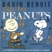 Purchase David Benoit - Jazz For Peanuts: A Retrospective Of Charlie Brown Tv Themes