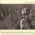 Buy Martyn Joseph - Whoever It Was That Brought Me Here Will Have To Take Me Home Mp3 Download