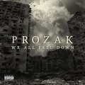 Buy Prozak - We All Fall Down Mp3 Download