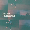Buy Betty Who - The Movement (EP) Mp3 Download