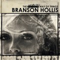 Buy Branson Hollis - The Unexpected Way Of Things Mp3 Download