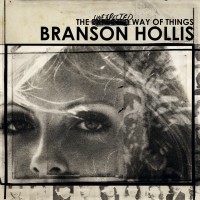 Purchase Branson Hollis - The Unexpected Way Of Things