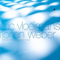 Purchase Eric Vloeimans & Florian Weber - Live At The Concertgebouw