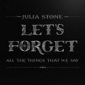 Buy Julia Stone - Let's Forget All The Things That We Say (EP) Mp3 Download