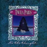 Purchase Twila Paris - It's The Thought...