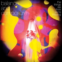 Purchase Balance And Composure - The Things We Think We're Missing