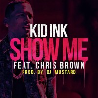 Purchase Kid Ink - Show M e (CDS)