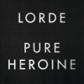 Buy Lorde - Pure Heroine Mp3 Download