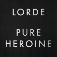 Purchase Lorde - Pure Heroine