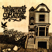 Purchase The Brothers Comatose - Songs From The Stoop