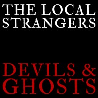 Purchase The Local Strangers - Devils & Ghosts (CDS)