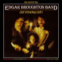 Purchase Edgar Broughton Band - The Best Of The Edgar Broughton Band: Out Demons Out!