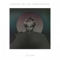 Purchase Jackson And His Computerband - Glow