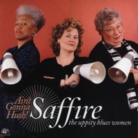 Purchase Saffire - The Uppity Blues Women - Ain't Gonna Hush