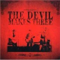 Buy The Devil Makes Three - The Devil Makes Three Mp3 Download