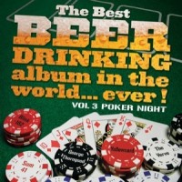 Purchase VA - The Best Beer Drinking Album In The World Ever Vol. 3 (Poker Night)