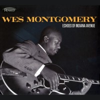 Purchase Wes Montgomery - Echoes Of Indiana Avenue (Vinyl)