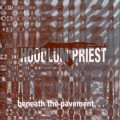 Buy Hoodlum Priest - Beneath The Pavement... Mp3 Download