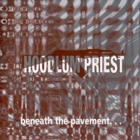 Purchase Hoodlum Priest - Beneath The Pavement...
