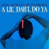 Purchase Jimmy Carl Black - A Lil' Dab'l Do Ya (With The Mannish)