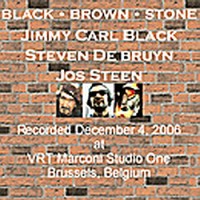 Purchase Jimmy Carl Black - Black Brown Stone (With Steven De Bryn & Jos Steen)