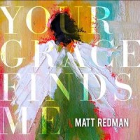 Purchase Matt Redman - Your Grace Finds Me