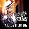 Buy Lou Bega - A Little Bit Of 80S Mp3 Download