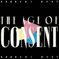 Purchase Bronski Beat - The Age Of Consent (Deluxe Edition) CD1