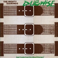Purchase The Mighty Diamonds - Dubwise (Dub Version Of Changes) (Vinyl)