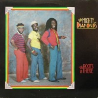Purchase The Mighty Diamonds - The Roots Is There (Vinyl)