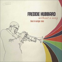Purchase Freddie Hubbard - Without A Song: Live In Europe 1969