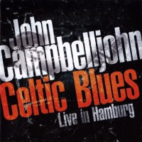 Purchase John Campbelljohn - Celtic Blues: Live In Hamburg