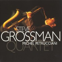 Purchase Steve Grossman - Steve Grossman Quartet (With Michel Petrucciani)