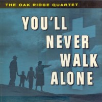 Purchase The Oak Ridge Quartet - You'll Never Walk Alone (Vinyl)