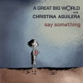 Buy A Great Big World - Say Something (CDS) Mp3 Download