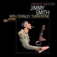 Purchase Jimmy Smith - Prayer Meetin' (With Stanley Turrentine) (Remastered 2003)