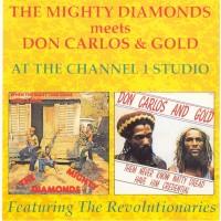 Purchase The Mighty Diamonds - Mighty Diamonds Meets Don Carlos & Gold At The Channel One Studio (Reissued 1993) CD1