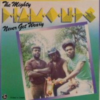 Purchase The Mighty Diamonds - Never Get Weary