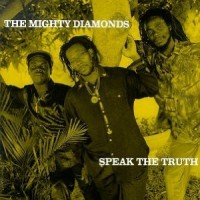 Purchase The Mighty Diamonds - Speak The Truth