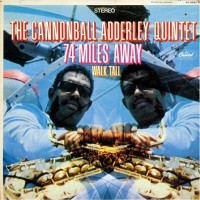 Purchase Cannonball Adderley - 74 Miles Away (Walk Tall) (Vinyl)