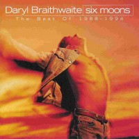 Purchase Daryl Braithwaite - Six Moons: The Best Of 1988-1994