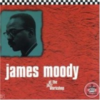 Purchase James Moody - At The Jazz Workshop (Vinyl)