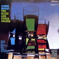 Purchase James Moody - The Blues And Other Colors (Vinyl)