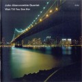 Buy John Abercrombie - Wait Till You See Her (With Quartet) Mp3 Download